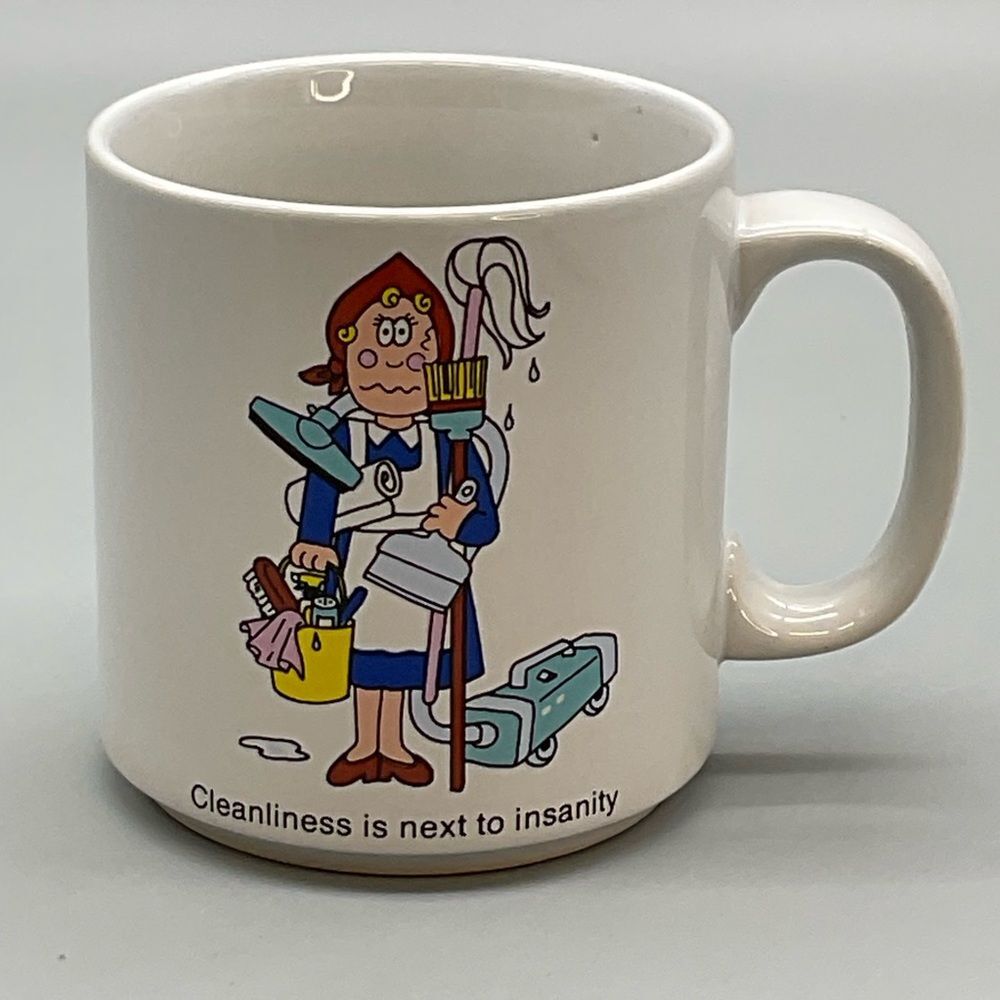 “Cleanliness is next to insanity”Novelty Cartoon Coffee Tea Mug Cleaning Lady